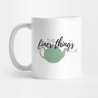 “The Finer Things Club.” Mug